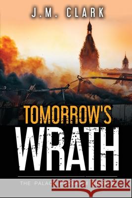 Tomorrow's Wrath Holly Kothe J. M. Clark 9781980948292 Independently Published