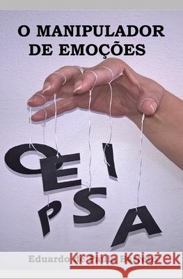 O Manipulador de Emoções de Paula Barreto, Eduardo 9781980950943