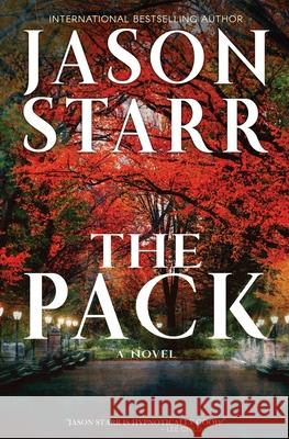 The Pack Jason Starr 9781980955191 Independently Published