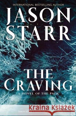 The Craving Jason Starr 9781980956563 Independently Published