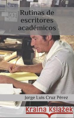 Rutinas de Escritores Acad Cruz P. 9781980965565 Independently Published