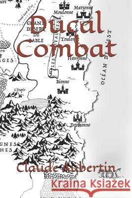 Ducal Combat Claude Aubertin 9781980970101 Independently Published