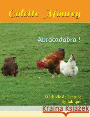 Abracadabra !: Méthode de Lecture Syllabique Mourey, Colette 9781980973843 Independently Published