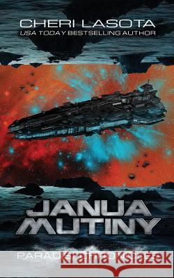 Janua Mutiny: A Paradisi Chronicles Novella Cheri Lasota 9781980988809 Independently Published