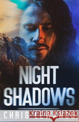 Night Shadows Chris Lewando 9781980990697 Independently Published