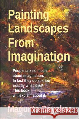 Painting Landscapes from Imagination Magunta Dayakar 9781980994305 Independently Published
