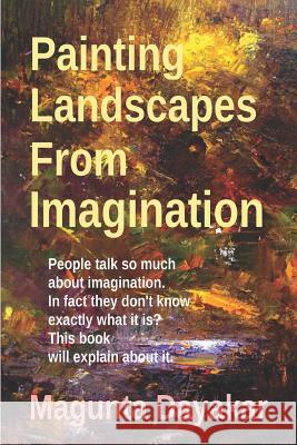 Painting Landscapes from Imagination Magunta Dayakar 9781980994305