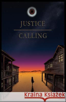 Justice Calling: A novella Schneider, Lyra Alice 9781981003150 Independently Published