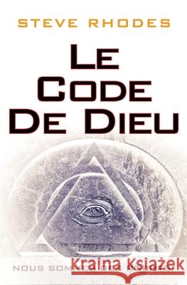 Le code de Dieu: Nous sommes des robots! Andr? Barrette Steve Rhodes 9781981014385