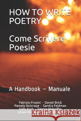 How to Write Poetry - Come Scrivere Poesie: A Handbook - Manuale Brick, Daniel 9781981017744 Independently Published