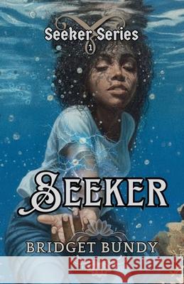 Seeker Bridget Bundy 9781981023790