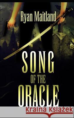 Song of the Oracle Ryan Maitland 9781981025398