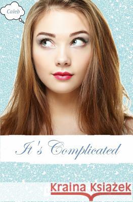 It's Complicated: Caleb Lavinia Urban 9781981028863 Independently Published