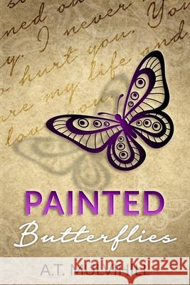 Painted Butterflies Suzie O'Connell A. T. Mulvihill 9781981030552 Independently Published