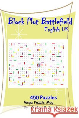 Block Plot Battle Field: UK Aletta M. Smith 9781981037322