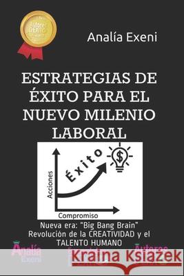 Estrategias de Éxito Para El Nuevo Milenio Laboral: Nueva era: 