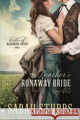 The Rancher's Runaway Bride Sarah Stubbs 9781981049592