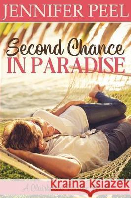 Second Chance in Paradise Jennifer Peel 9781981058891