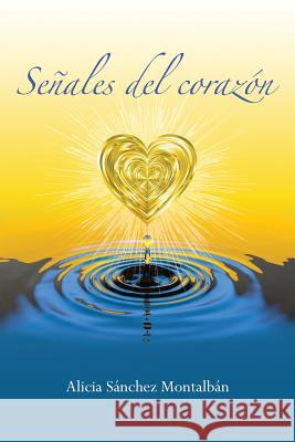 Señales del corazón Sananda, Ananda 9781981069989 Independently Published