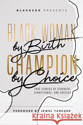 Black Woman By Birth Champion By Choice Otts, Trevor 9781981072491