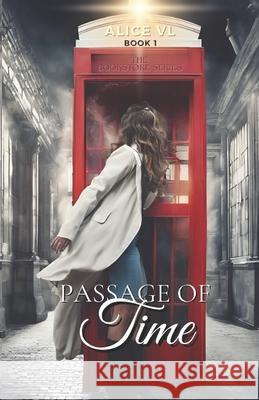 The Bookstore Series: Passage Of Time Alice VL 9781981073856 Independently Published