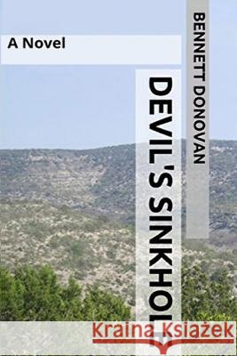 Devil's Sinkhole Bennett Donovan 9781981089093