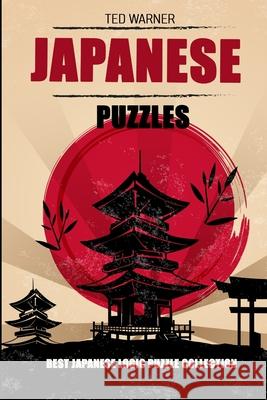 Japanese Puzzles: Hakyuu Puzzles - Best Japanese Logic Puzzle Collection Ted Warner 9781981090389 Independently Published