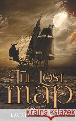 The Lost Map Lauriann a. Comrie 9781981092420