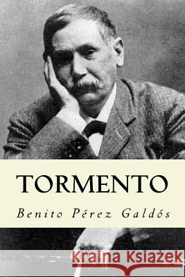 Tormento (Spanish Edition) Benito Perez Galdos 9781981101016