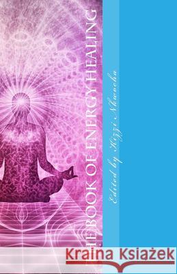 The Book of Energy Healing Kizzi Nkwocha 9781981108527