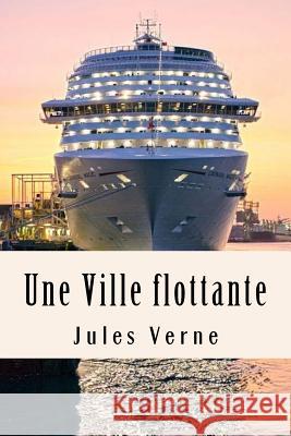Une Ville flottante Verne, Jules 9781981116065
