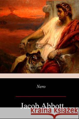 Nero Jacob Abbott 9781981116744 Createspace Independent Publishing Platform