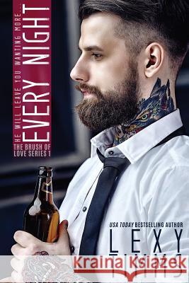 Every Night: Billionaire Sweet & Steamy Romance Lexy Timms 9781981117345 Createspace Independent Publishing Platform