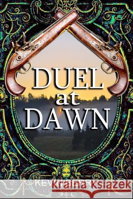 Duel at Dawn Kevin Berry 9781981120284 Createspace Independent Publishing Platform