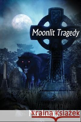 Moonlit Tragedy MS Luna 9781981127269