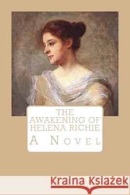 The Awakening of Helena Richie Margaret Campbell Deland 9781981131006