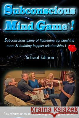 Subconscious Mind Game (Schools): School Edition Merlin K. Ross W. Wayne Rice 9781981132645 Createspace Independent Publishing Platform