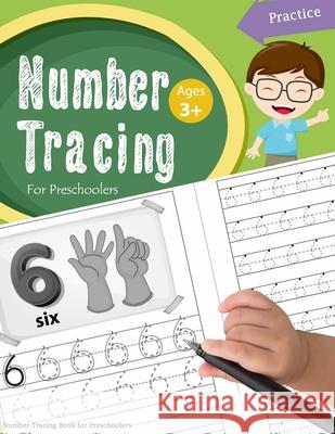 Number Tracing Book for Preschoolers: Number tracing books for kids ages 3-5, Number tracing workbook, Number Writing Practice Book, Number Tracing Bo Handwriting Workbook 9781981133123