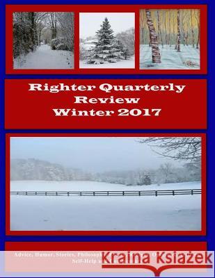 Righter Quarterly Review - Winter 2017 Michelle Owens 9781981134960 Createspace Independent Publishing Platform