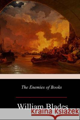 The Enemies of Books William Blades 9781981137022