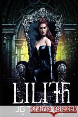 Lilith Jb Trepagnier 9781981139033 Createspace Independent Publishing Platform