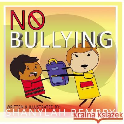 No Bullying Shanylah Bembry 9781981141845 Createspace Independent Publishing Platform