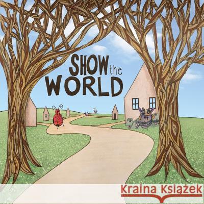 Show the World Madison Williams Valerie Garth 9781981147212