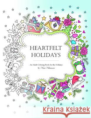 Heartfelt Holidays: An Adult Coloring Book for the Holidays Nami Nakamura Denami Studio 9781981147434
