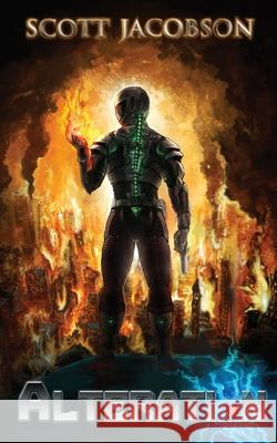 Alteration Scott Jacobson 9781981149933 Createspace Independent Publishing Platform