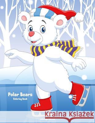 Polar Bears Coloring Book 1 Nick Snels 9781981151158 Createspace Independent Publishing Platform