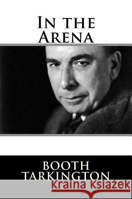 In the Arena Booth Tarkington 9781981154708