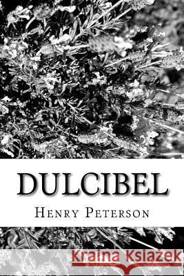 Dulcibel Henry Peterson 9781981156207 Createspace Independent Publishing Platform