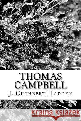 Thomas Campbell J. Cuthbert Hadden 9781981156429 Createspace Independent Publishing Platform