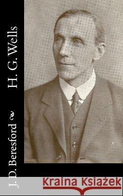 H. G. Wells J. D. Beresford 9781981156580 Createspace Independent Publishing Platform